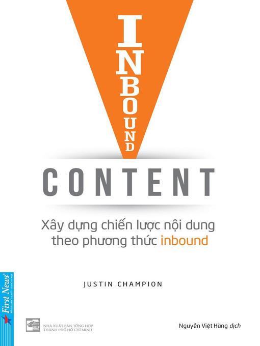 Title details for Inbound Content--Xây dựng chiến lược nội dung theo phương pháp Inbound by Justin Champion - Available